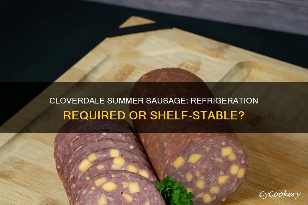 does cloverdale summer sausage have to be refrigerated