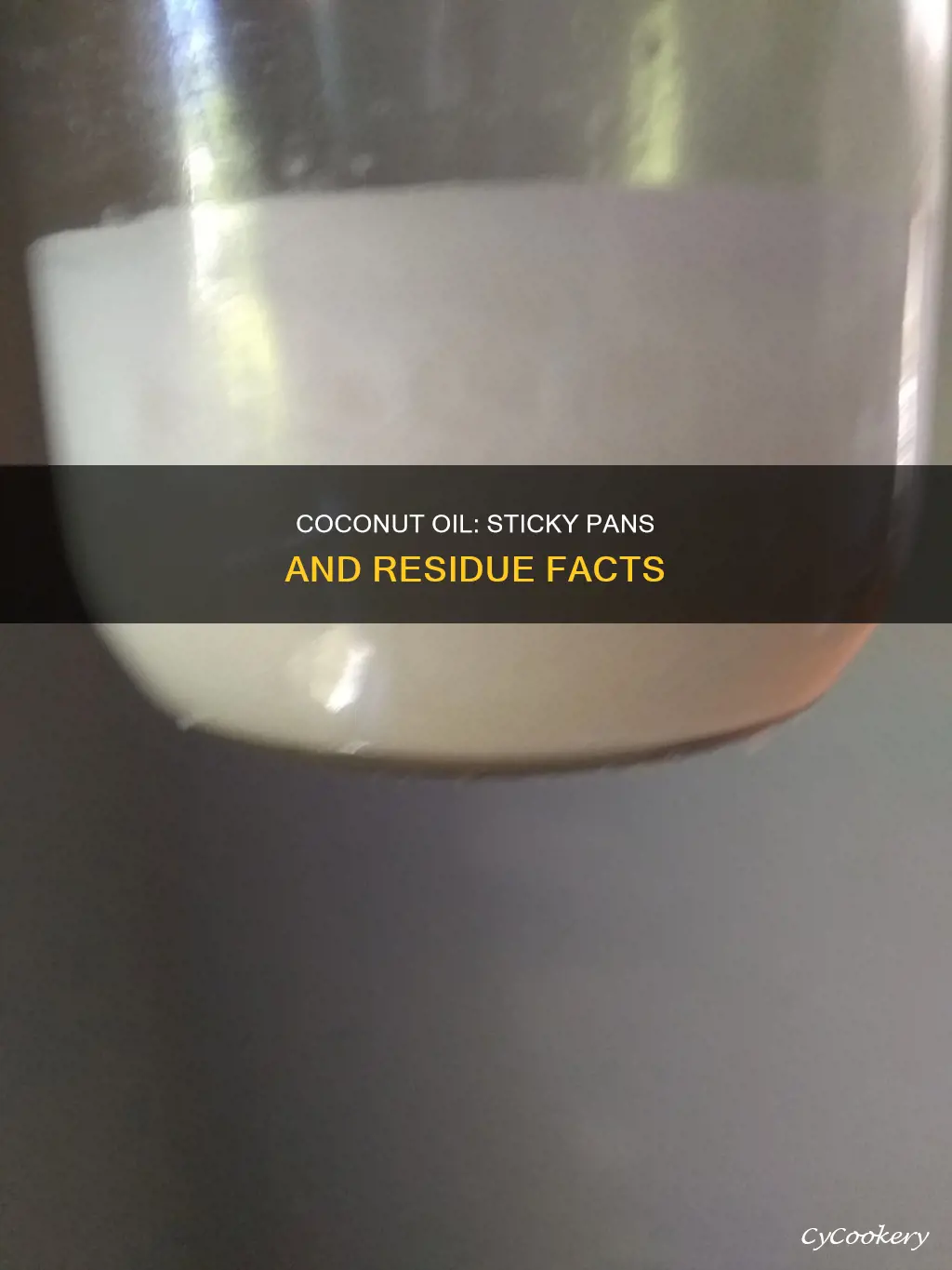 does cocont oil leave a residue on pans