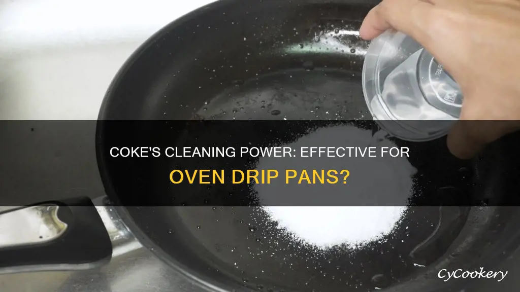 does coke work to clean oven drip pans