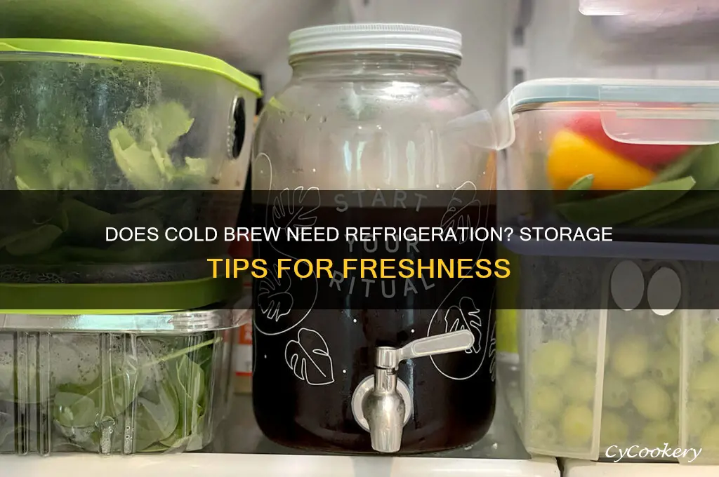 does cold brew have to stay refrigerated