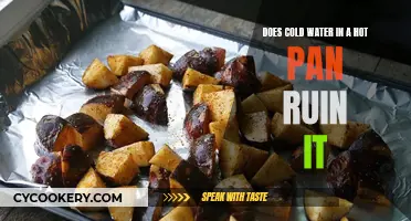 Hot Pans and Cold Water: A Recipe for Disaster?