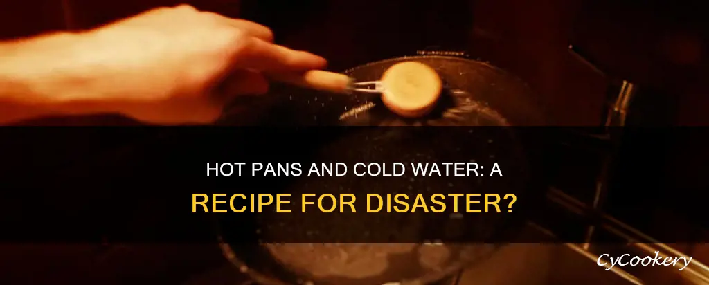 does cold water in a hot pan ruin it