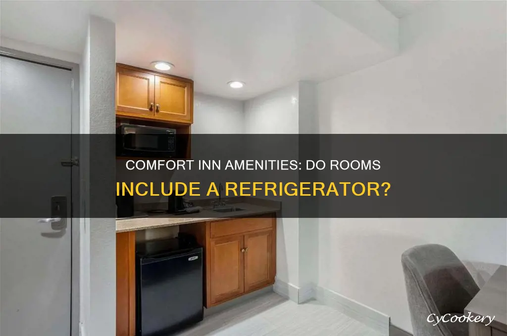 does comfort inn hotel provide refrigerator in room