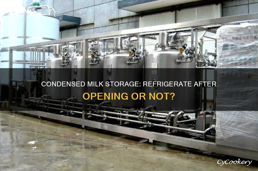 does condensed milk have to be refrigerated after opening