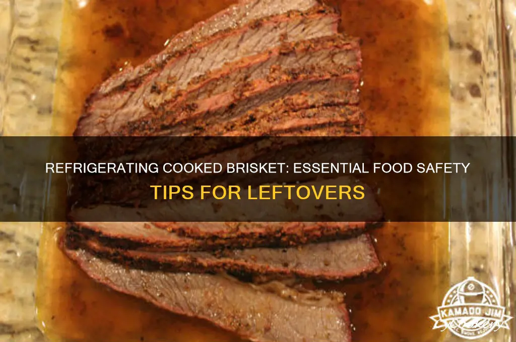 does cooked brisket have to be refrigerated