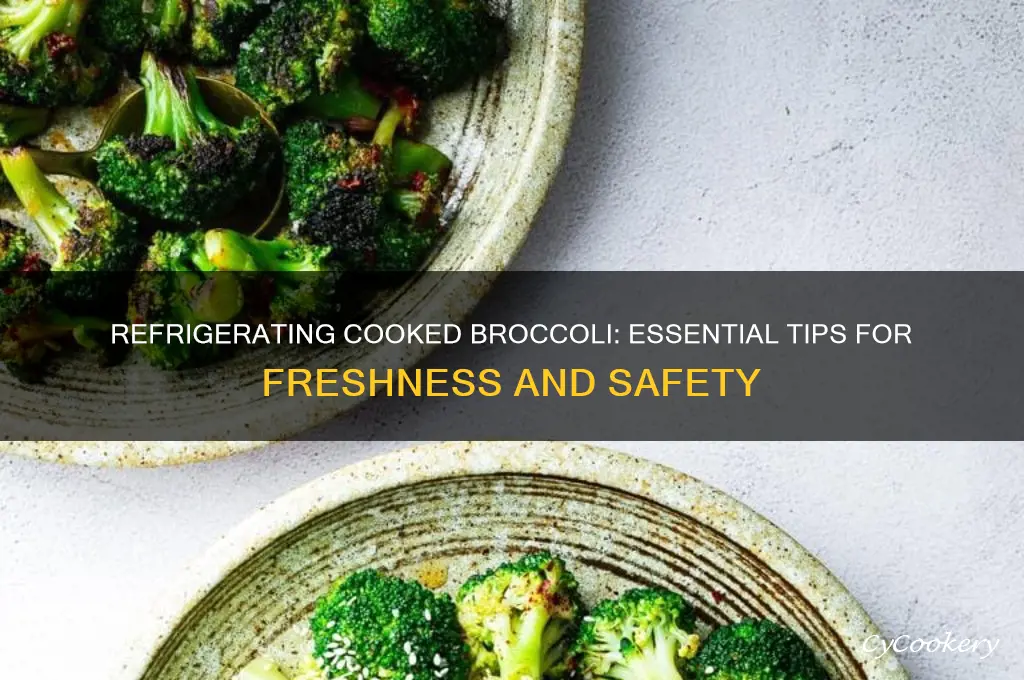 does cooked broccoli have to be refrigerated