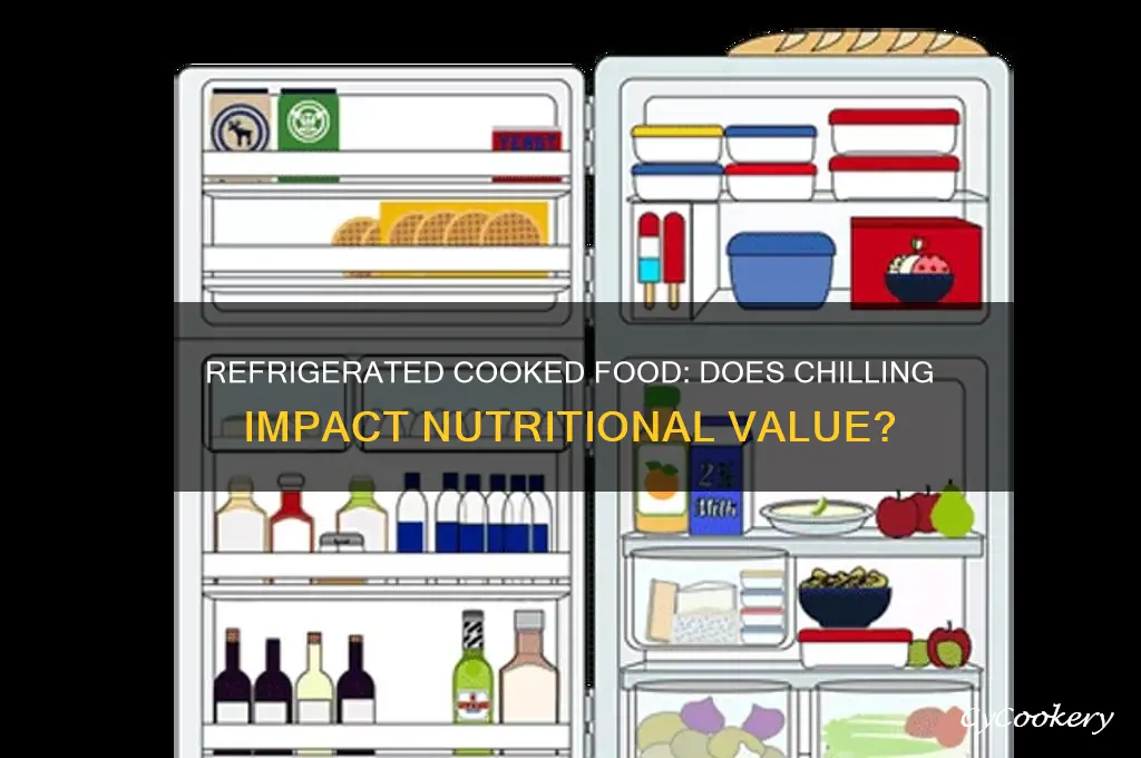 does cooked food lose nutritional value when refrigerated