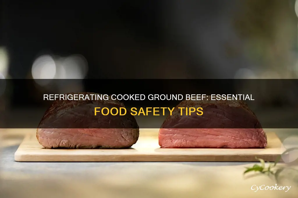 does cooked ground beef have to be refrigerated