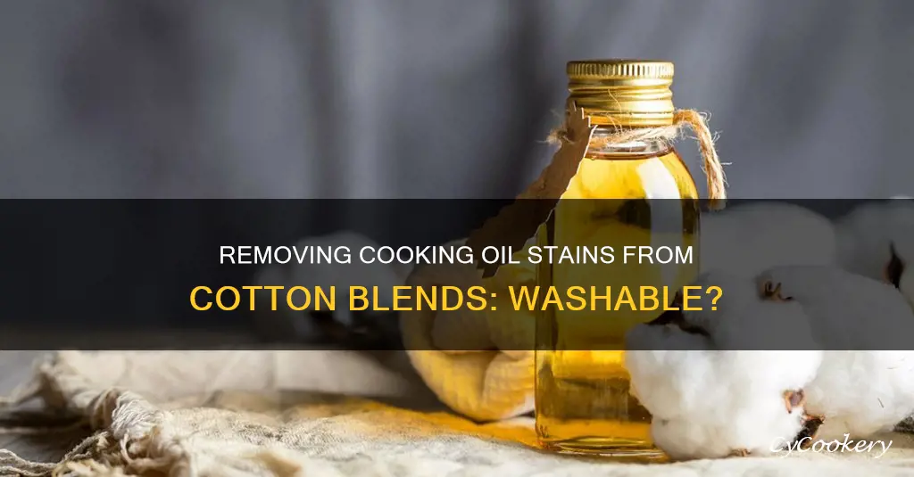 does cooking oil come out of cotton blend in wash