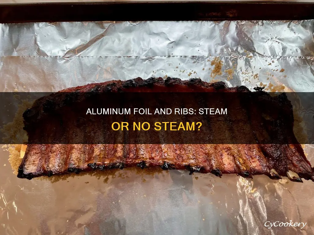 does cooking ribs with aluminum foil steam them