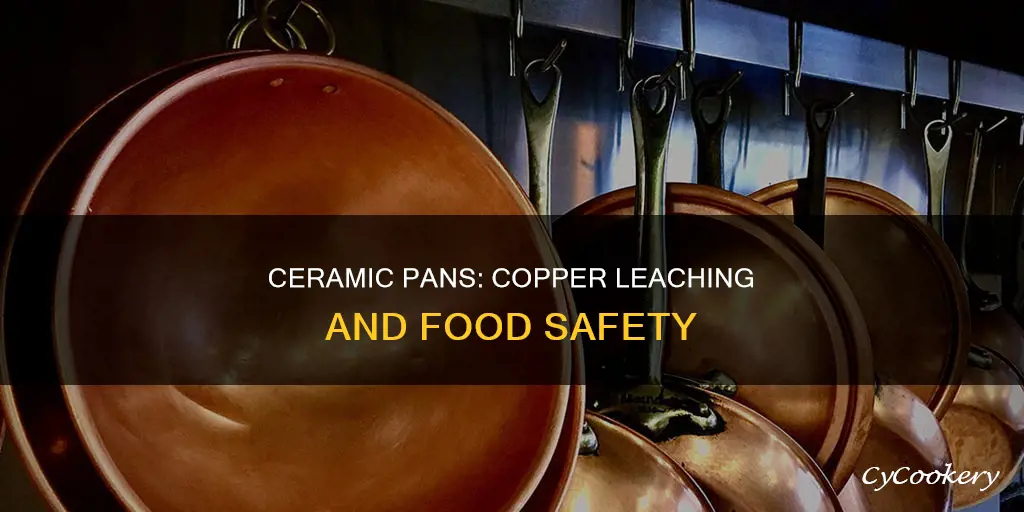 does copper leach into food from ceramic pans