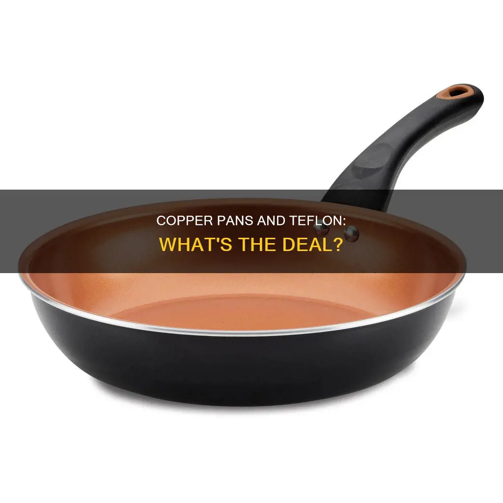 does copper pans have teflon