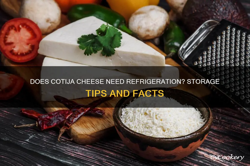 does cotija cheese have to be refrigerated