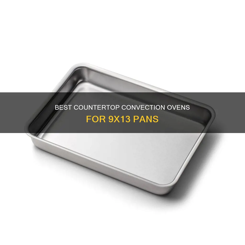 does countertop convection oven fits 9x13 pan