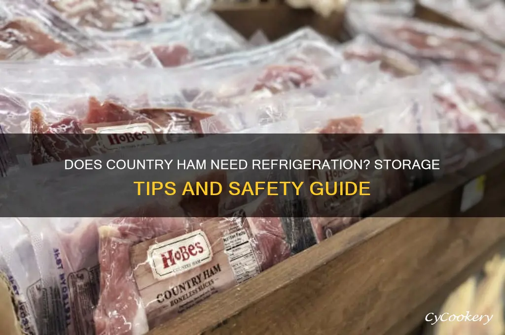 does country ham have to be refrigerated