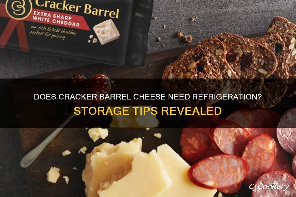 does cracker barrel cheese have to be refrigerated