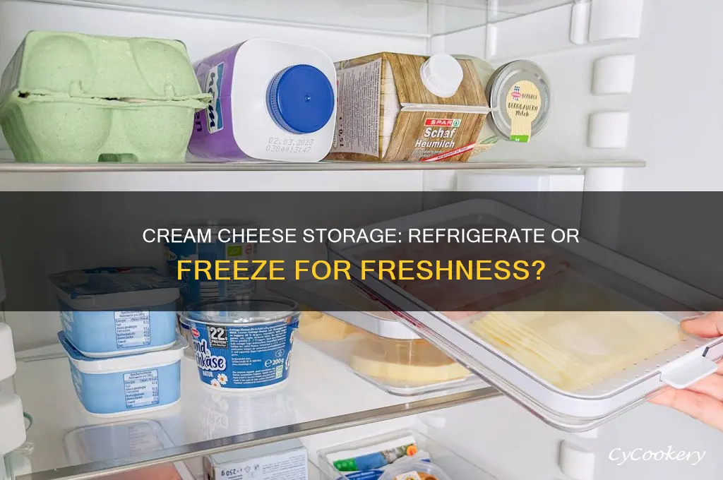 does cream cheese have to be refrigerated or freezed