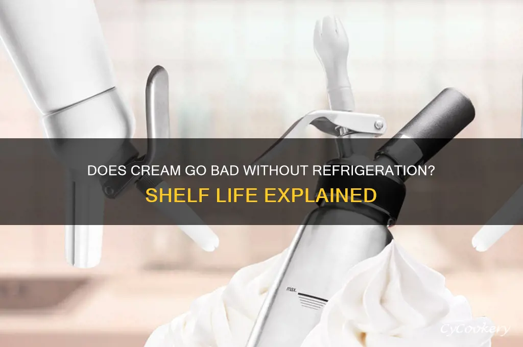 does cream go bad if not refrigerated