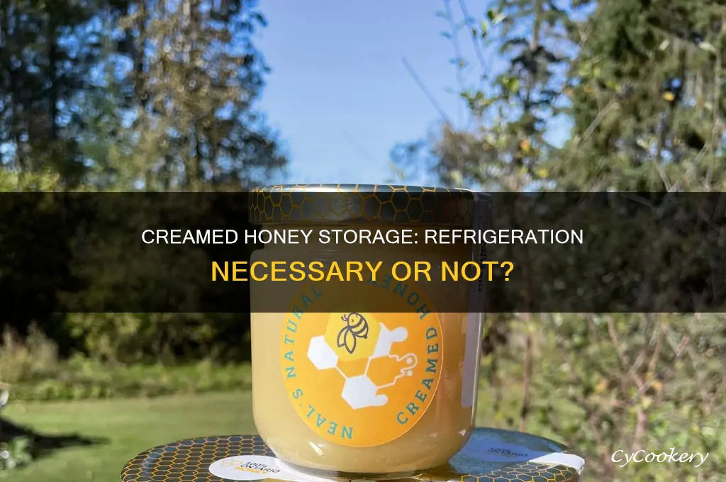 does creamed honey have to be refrigerated