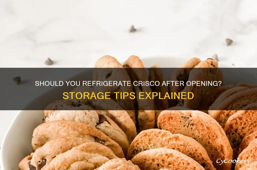 does crisco have to be refrigerated after opening