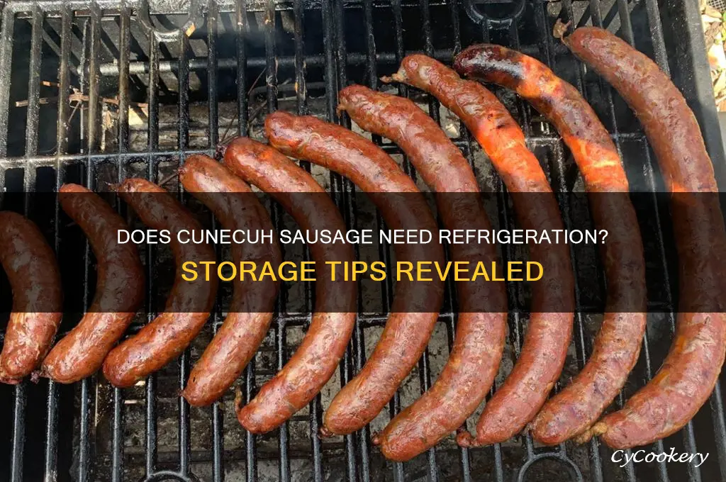 does cunecuh sausage have to be refrigerated