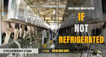 Does Dairy Mold Faster Without Refrigeration? Uncovering the Truth