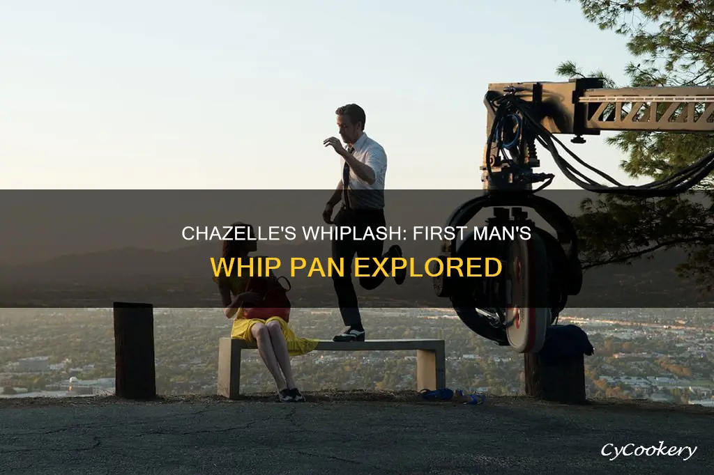 does damien chazelle whip pan in first man
