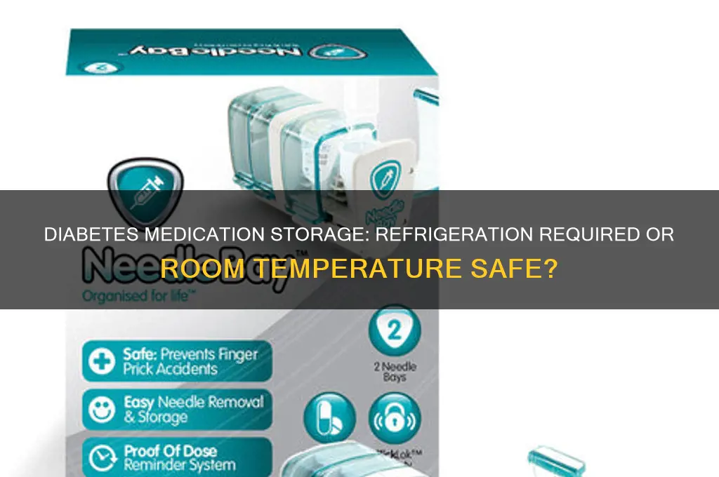 does diabetes medication has to be refrigerated