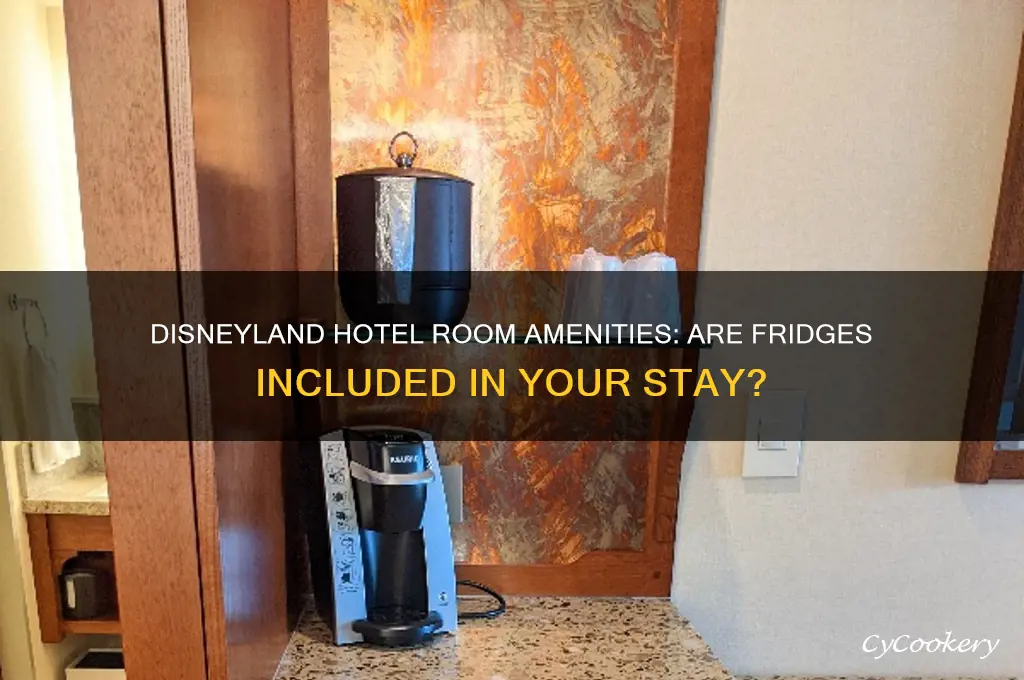 does disneyland hotel have refrigerators in room