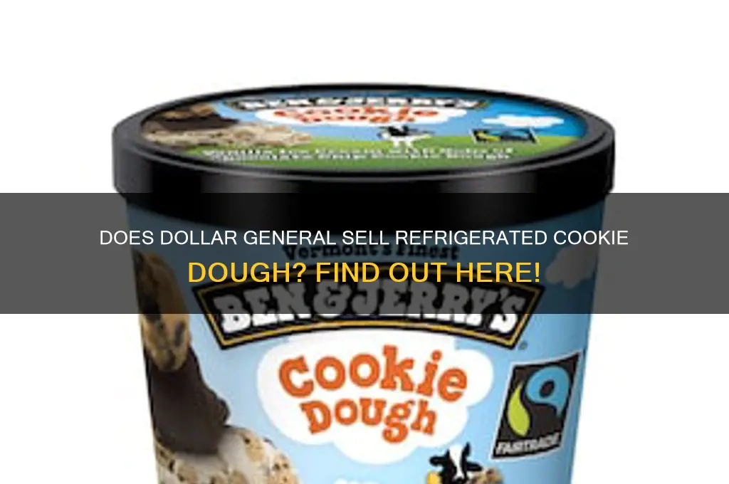 does dollar general have refrigerated cookie dough