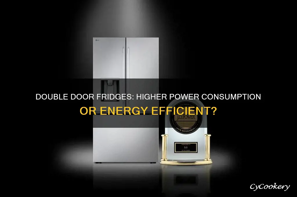 does double door refrigerator consume more power