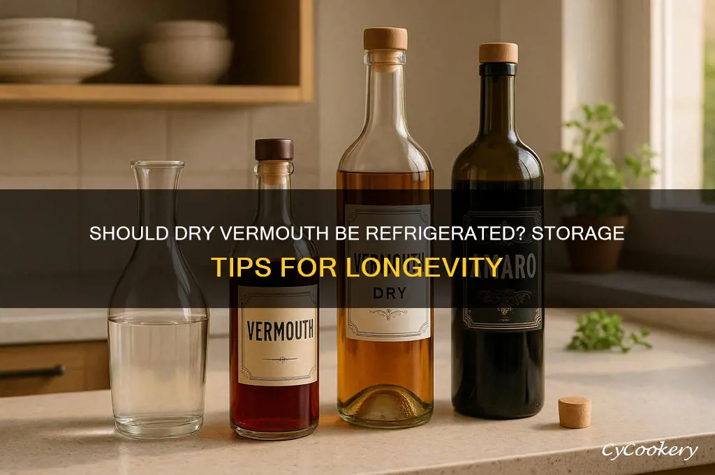 does dry vermouth have to be refrigerated