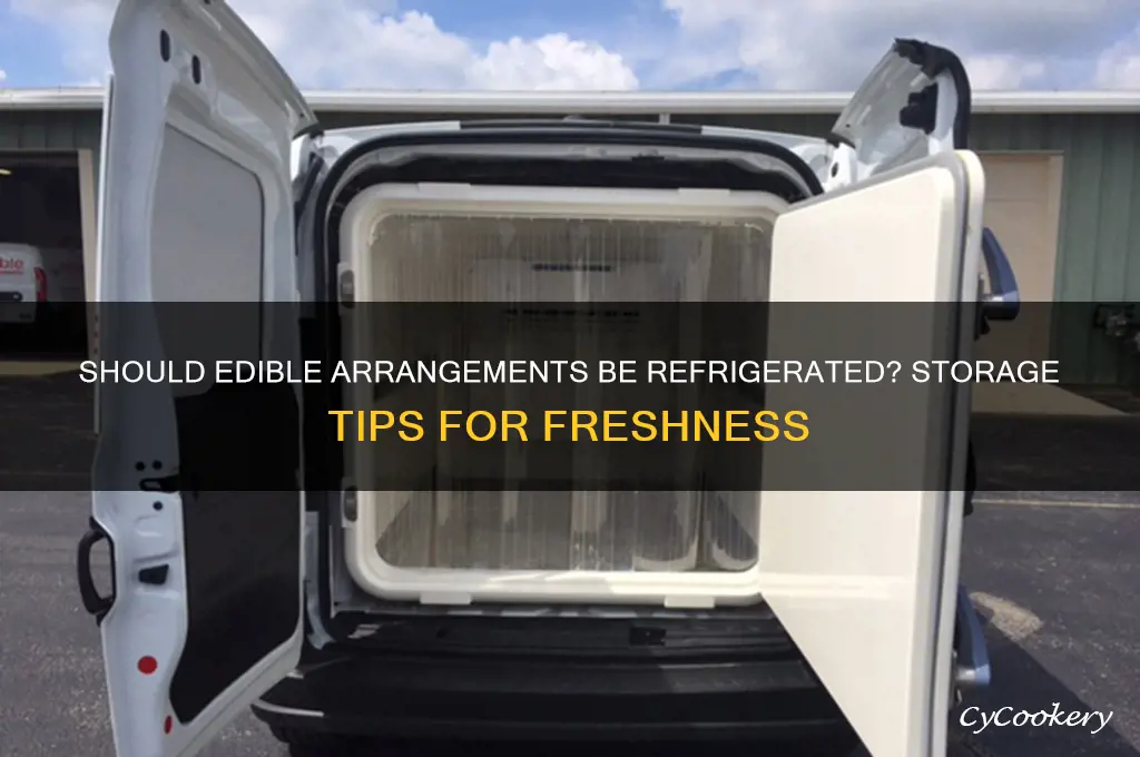 does edible arrangements have to be refrigerated