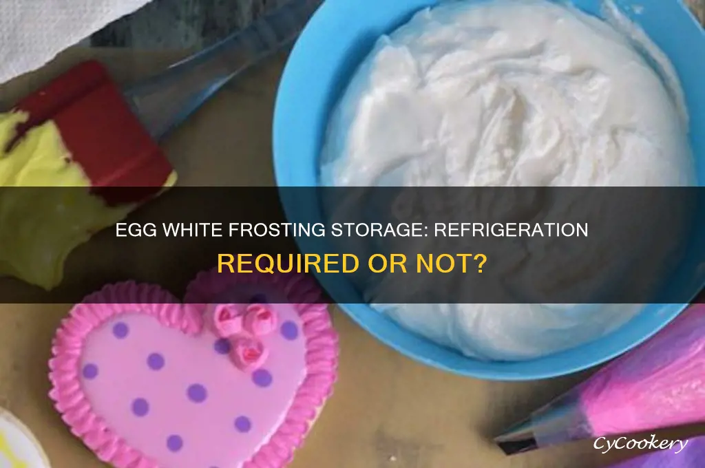 does egg white frosting have to be refrigerated
