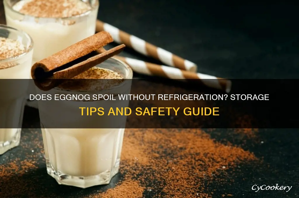 does eggnog go bad if not refrigerated