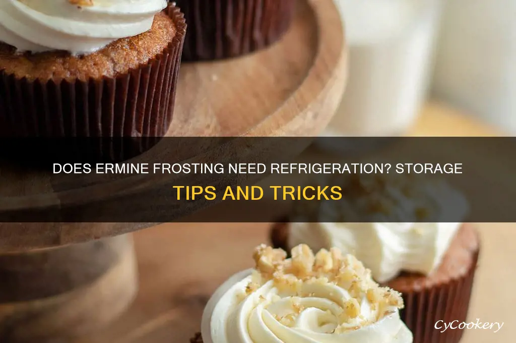 does ermine frosting have to be refrigerated