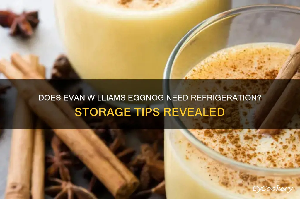 does evan williams eggnog have to be refrigerated