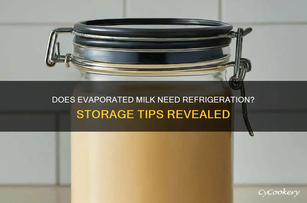 does evaporated milk have to be refrigerated