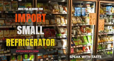 FDA Import Regulations for Small Refrigerators: What You Need to Know