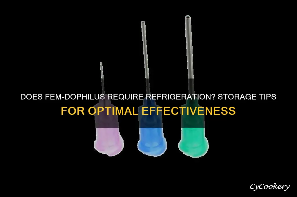 does fem dophilus have to be refrigerated