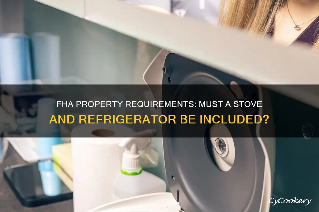 does fha require a stove and refrigerator