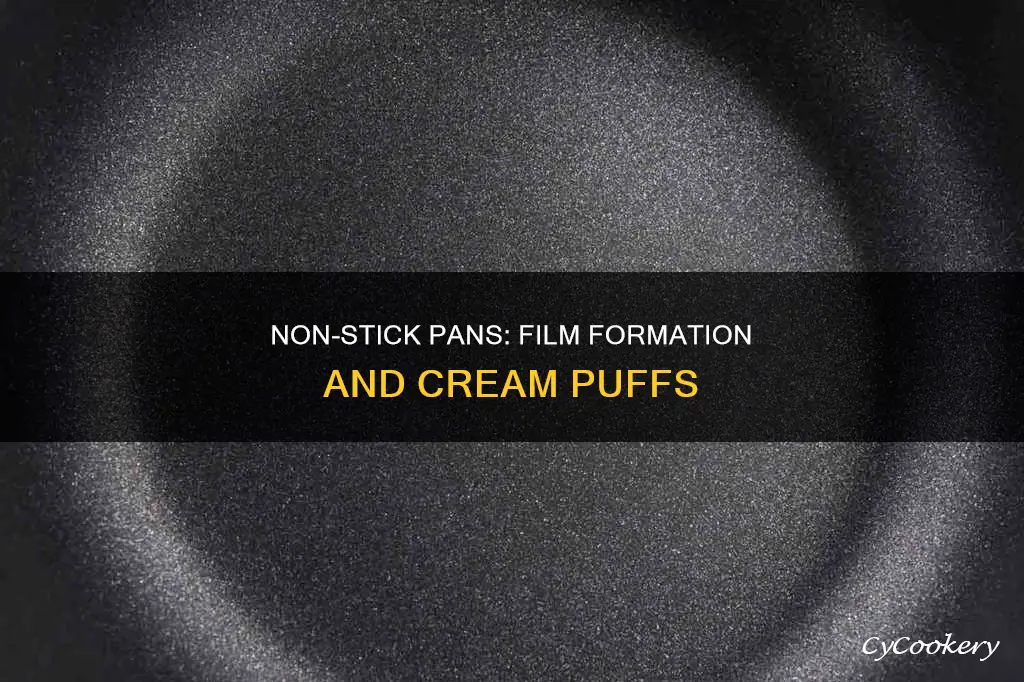 does film form on non stick pan cream puff