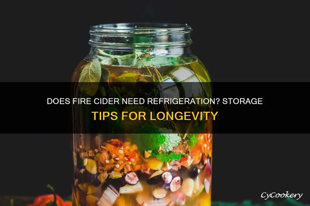 does fire cider have to be refrigerated