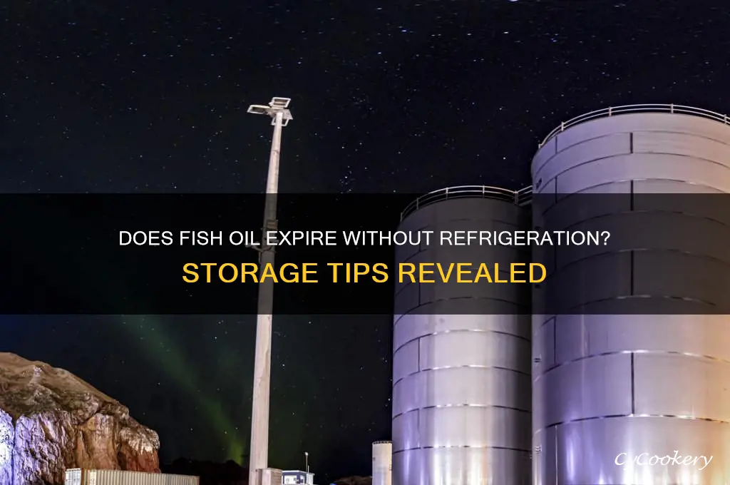 does fish oil go bad if not refrigerated