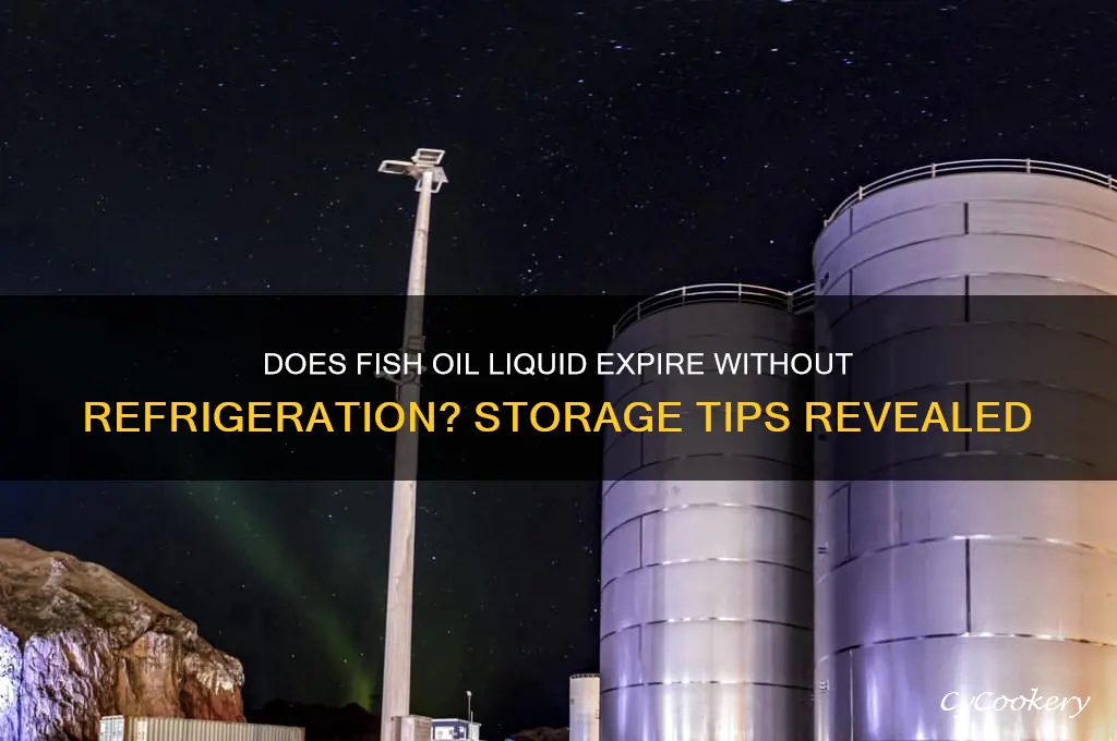 does fish oil liquid go bad if not refrigerated