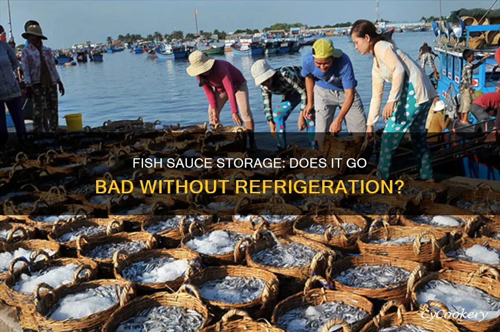 does fish sauce go bad if not refrigerated