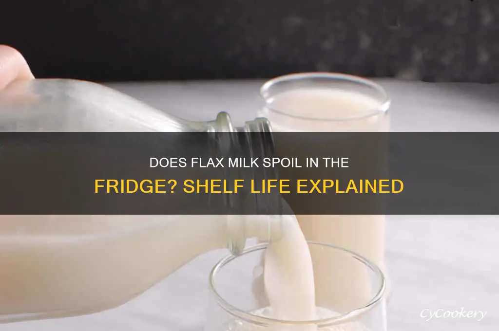does flax milk go bad if kept in refrigerator