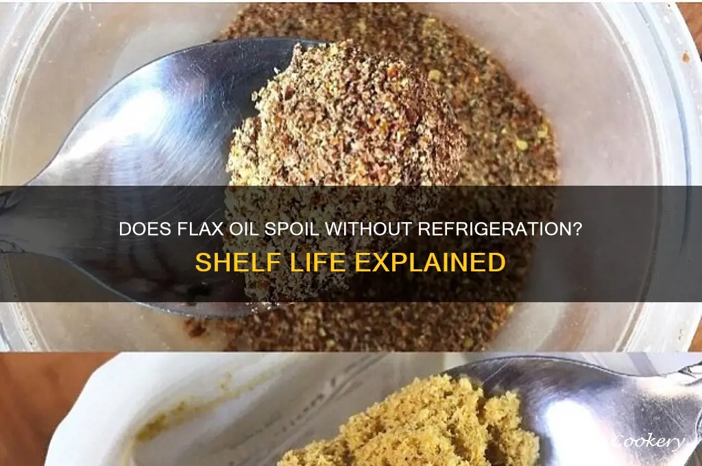 does flax oil go bad if not refrigerated