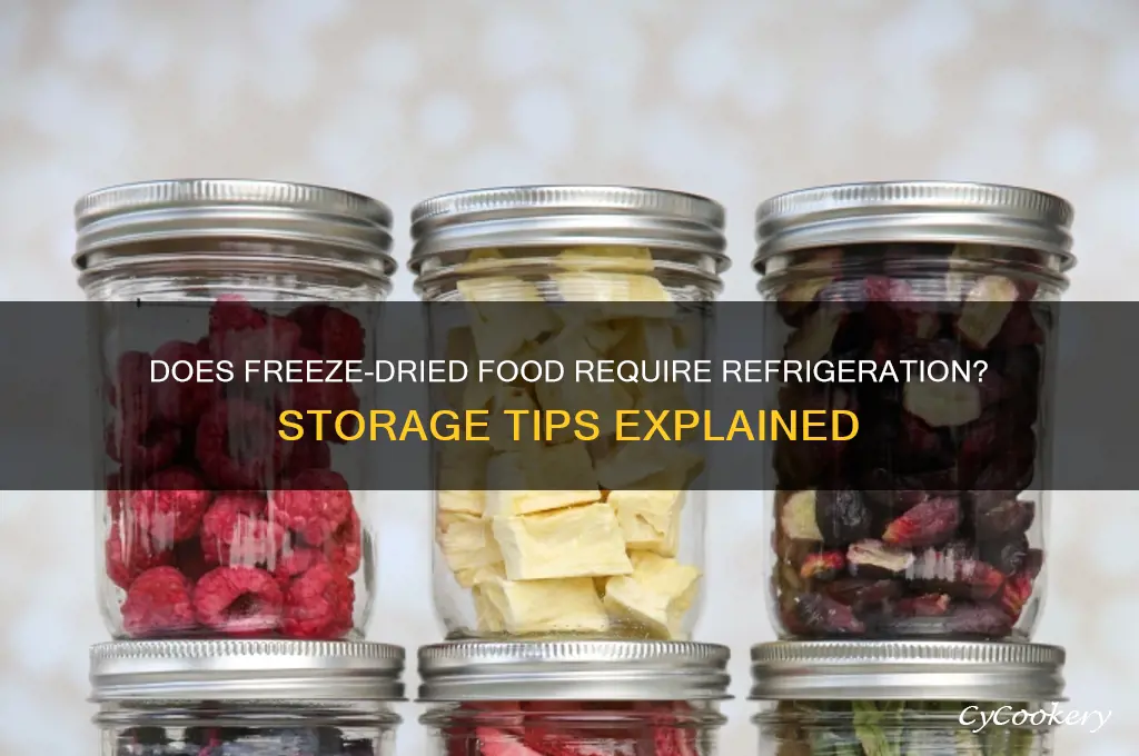 does freeze dried food have to be refrigerated