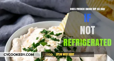 Does French Onion Dip Spoil Without Refrigeration? A Complete Guide